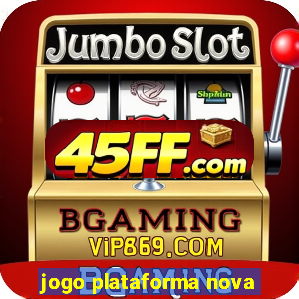 jogo plataforma nova